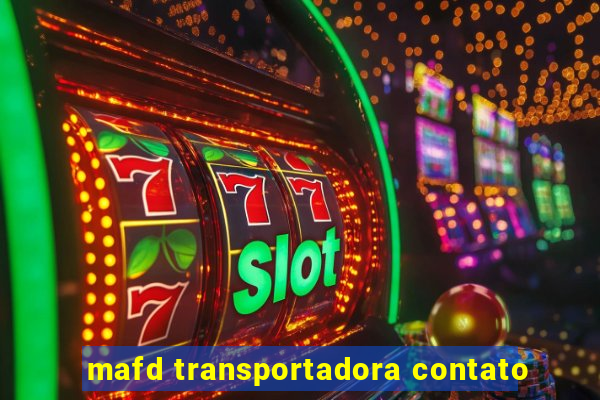 mafd transportadora contato